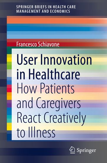 User Innovation in Healthcare - Francesco Schiavone - Cristina M. Thiebaud