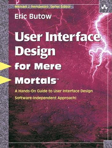 User Interface Design for Mere Mortals - Eric Butow