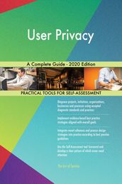 User Privacy A Complete Guide - 2020 Edition