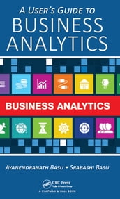 A User s Guide to Business Analytics