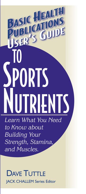 User's Guide to Sports Nutrients - Dave Tuttle