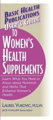 User s Guide to Women s Health Supplements
