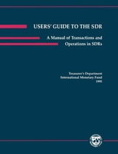 Users  Guide to the SDR: A Manual of Transactions and Operations in Special Drawing Rights