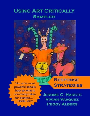 Using Art Critically Sampler - Jerome C. Harste - Peggy Albers - Vivian Vasquez