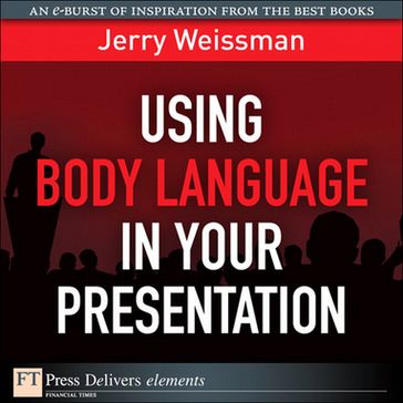 Using Body Language in Your Presentation - Jerry Weissman
