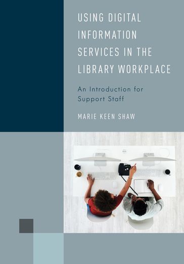 Using Digital Information Services in the Library Workplace - Marie Keen Shaw