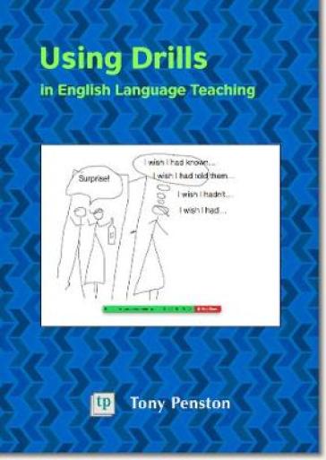 Using Drills in English Language Teaching - Tony Penston