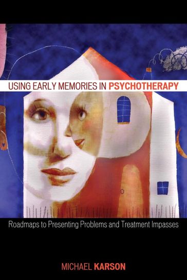 Using Early Memories in Psychotherapy - Michael Karson