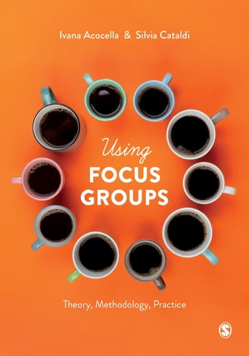 Using Focus Groups - Ivana Acocella - Silvia Cataldi