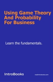 Using Game Theory And Probability For Business