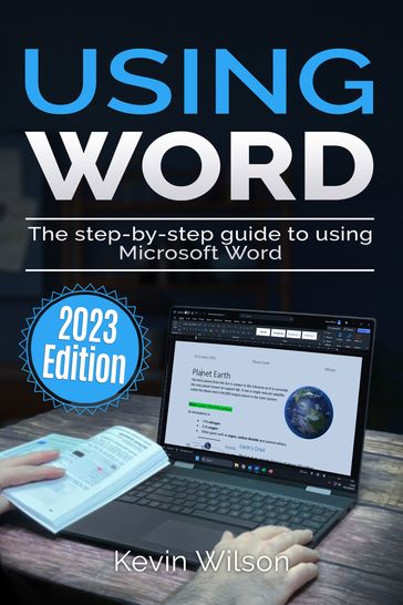 Using Microsoft Word - 2023 Edition - Kevin Wilson