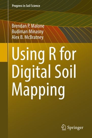 Using R for Digital Soil Mapping - Alex B. McBratney - Brendan P. Malone - Budiman Minasny
