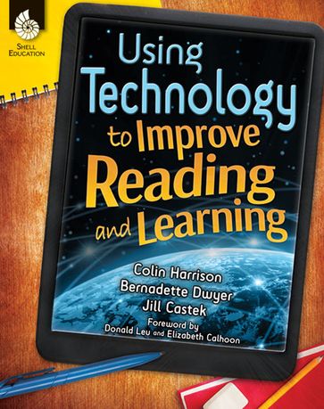 Using Technology to Improve Reading and Learning - Colin Harrison