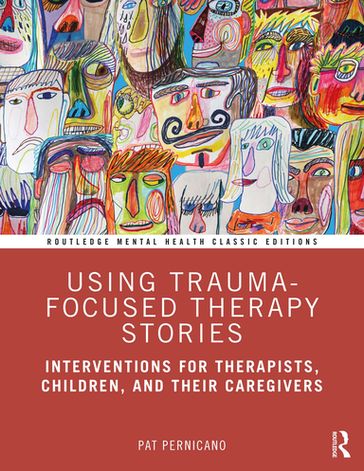 Using Trauma-Focused Therapy Stories - Pat Pernicano