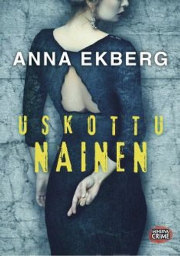 Uskottu nainen - Anna Ekberg