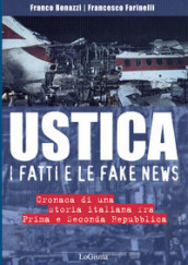 Ustica, i fatti e le fake news. Cronaca di una storia italiana fra Prima e Seconda Repubblica