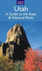 Utah: A Guide to the State & National Parks