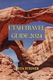 Utah travel guide 2024
