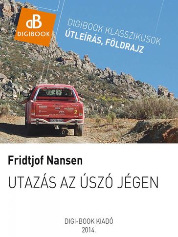 Utazás az úszó jégen - Fridtjof Nansen