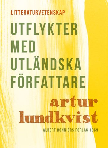 Utflykter med utländska författare - Artur Lundkvist - Ilse-Mari Berglin