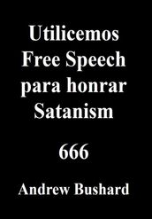 Utilicemos Free Speech para honrar Satanism