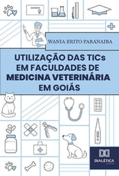 Utilização das TICs em faculdades de Medicina Veterinária em Goiás