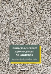 Utilização de resíduos agroindustriais na construção