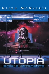 Utopia Book 2 : Astrobots
