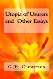 Utopia of Usurers and Other Essays