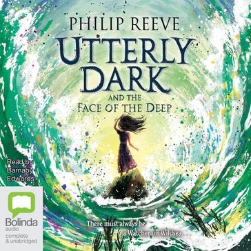 Utterly Dark and the Face of the Deep - Philip Reeve
