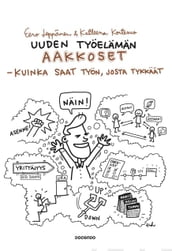 Uuden työelämän aakkoset - kuinka saat työn, josta tykkäät