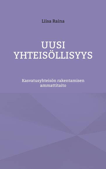 Uusi yhteisöllisyys - Liisa Raina