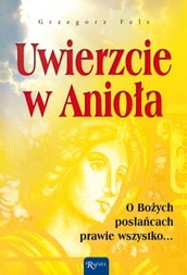 Uwierzcie w Anioa