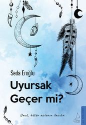 Uyursak Geçer mi?