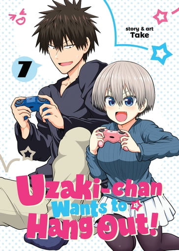 Uzaki-chan Wants to Hang Out! Vol. 7 - Take