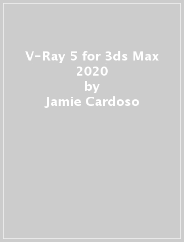 V-Ray 5 for 3ds Max 2020 - Jamie Cardoso