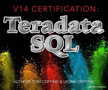 V14 Certification: Teradata SQL - Leona Coffing - Tom Coffing