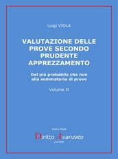 VALUTAZIONE DELLE PROVE secondo prudente apprezzamento