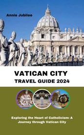 VATICAN CITY TRAVEL GUIDE 2024