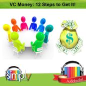 VC Money with the 12 Steps to Get It and 21st Management