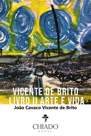 VICENTE DE BRITO- Livro II Arte e Vida - João Cavaco Vicente de Brito