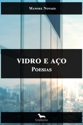 VIDRO E AÇO - POESIAS