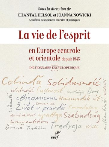 LA VIE DE L'ESPRIT EN EUROPE CENTRALE ET ORIENTALEDEPUIS 1945 - Collectif - Chantal Delsol - NOWICKI JOANNA