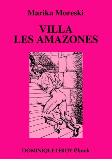 VILLA « LES AMAZONES » - Marika Moreski