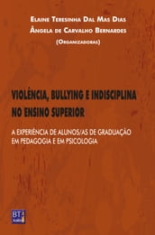 VIOLÊNCIA, BULLYING E INDISCIPLINA NO ENSINO SUPERIOR