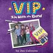 VIP: I m With the Band