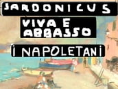 VIVA E ABBASSO I NAPOLETANI