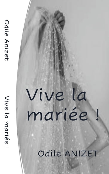 VIVE LA MARIEE - Odile Anizet