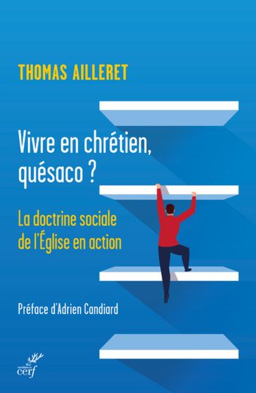 VIVRE EN CHRETIEN, QUESACO ? - AILLERET THOMAS - Adrien Candiard