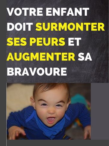 VOTRE ENFANT DOIT SURMONTER ET AUGMENTER SA BRAVOURE - Marcelin Sakou